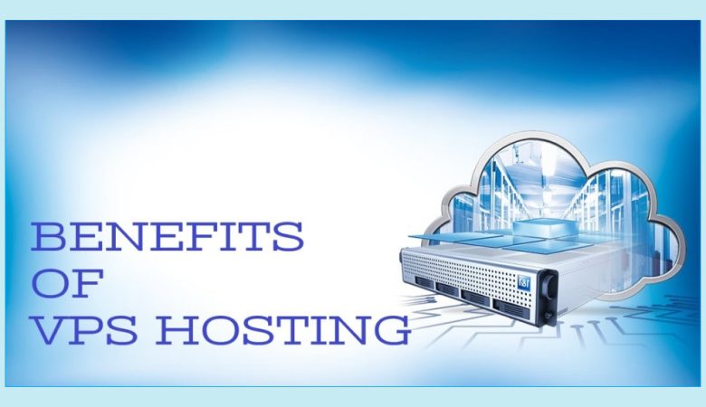 Benefits of VPS Hosting